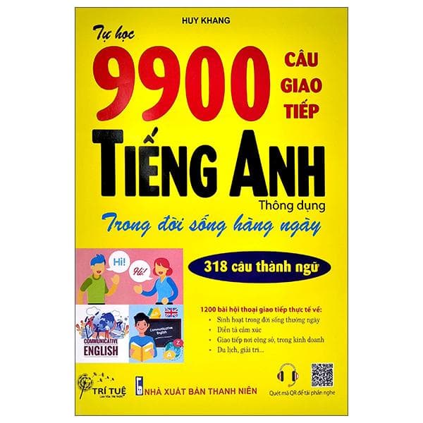 Tự Học 9900 Câu Giao Tiếp Tiếng Anh Thông Dụng Trong Đời Sống Hàng Ngày
