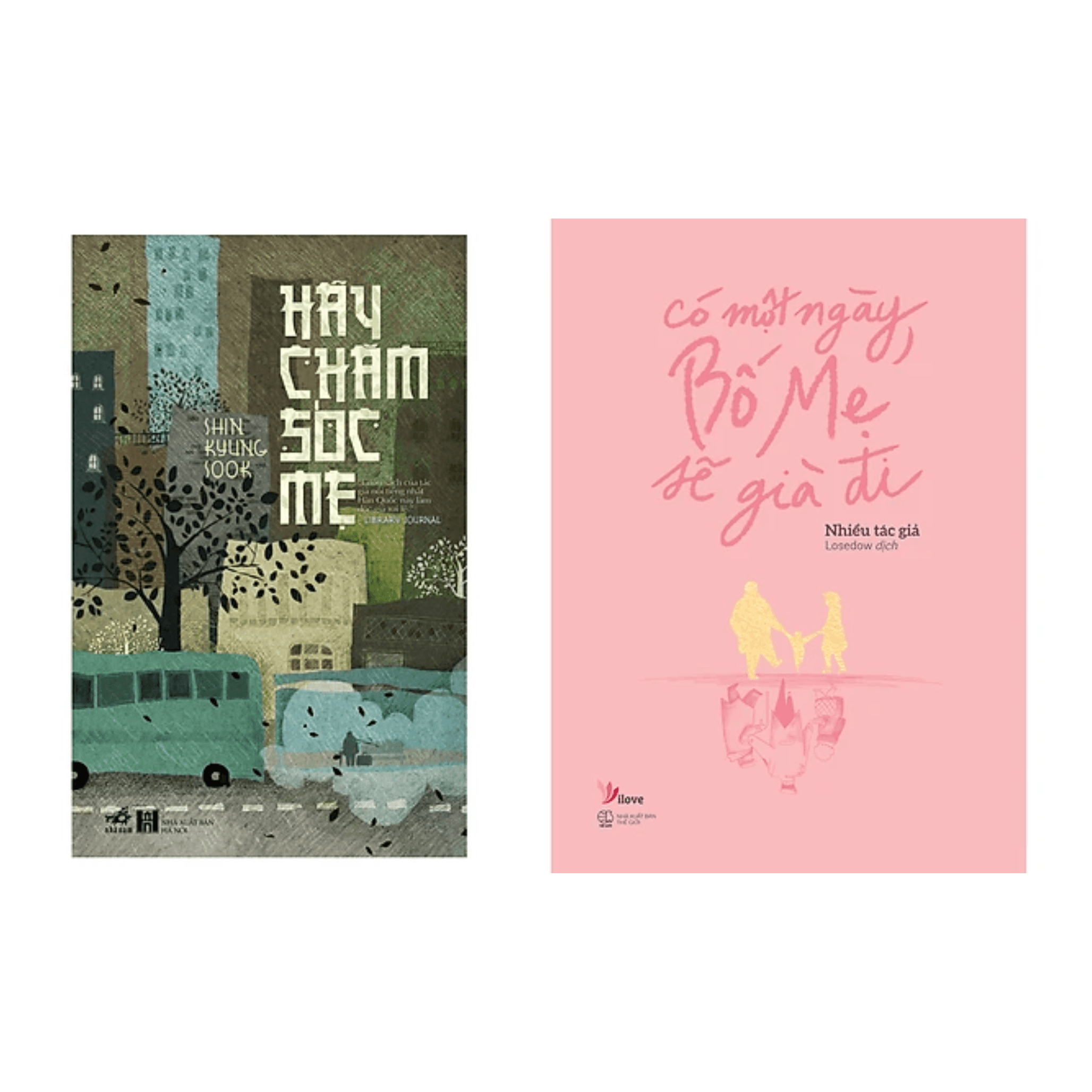 Combo 2 Cuốn Văn Học Gia Đình Hãy Chăm Sóc Mẹ Có Một Ngày Bố Mẹ Sẽ Già Đi