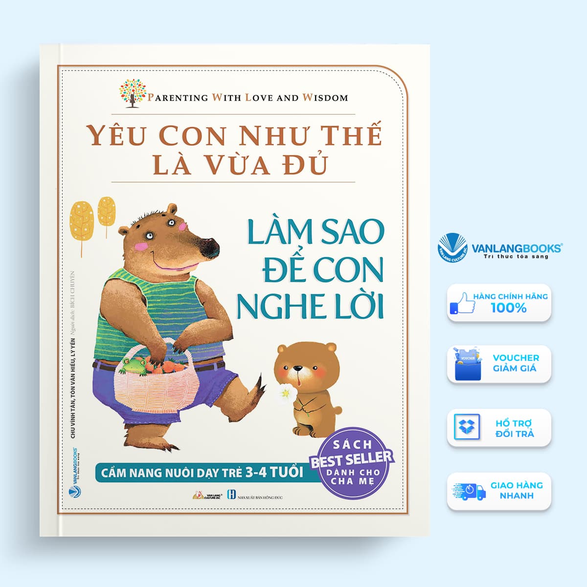 Sách Yêu Con Như Thế Là Vừa Đủ Làm Sao Để Con Nghe Lời Cẩm nang Nuôi Dạy Trẻ 3 4 Tuổi