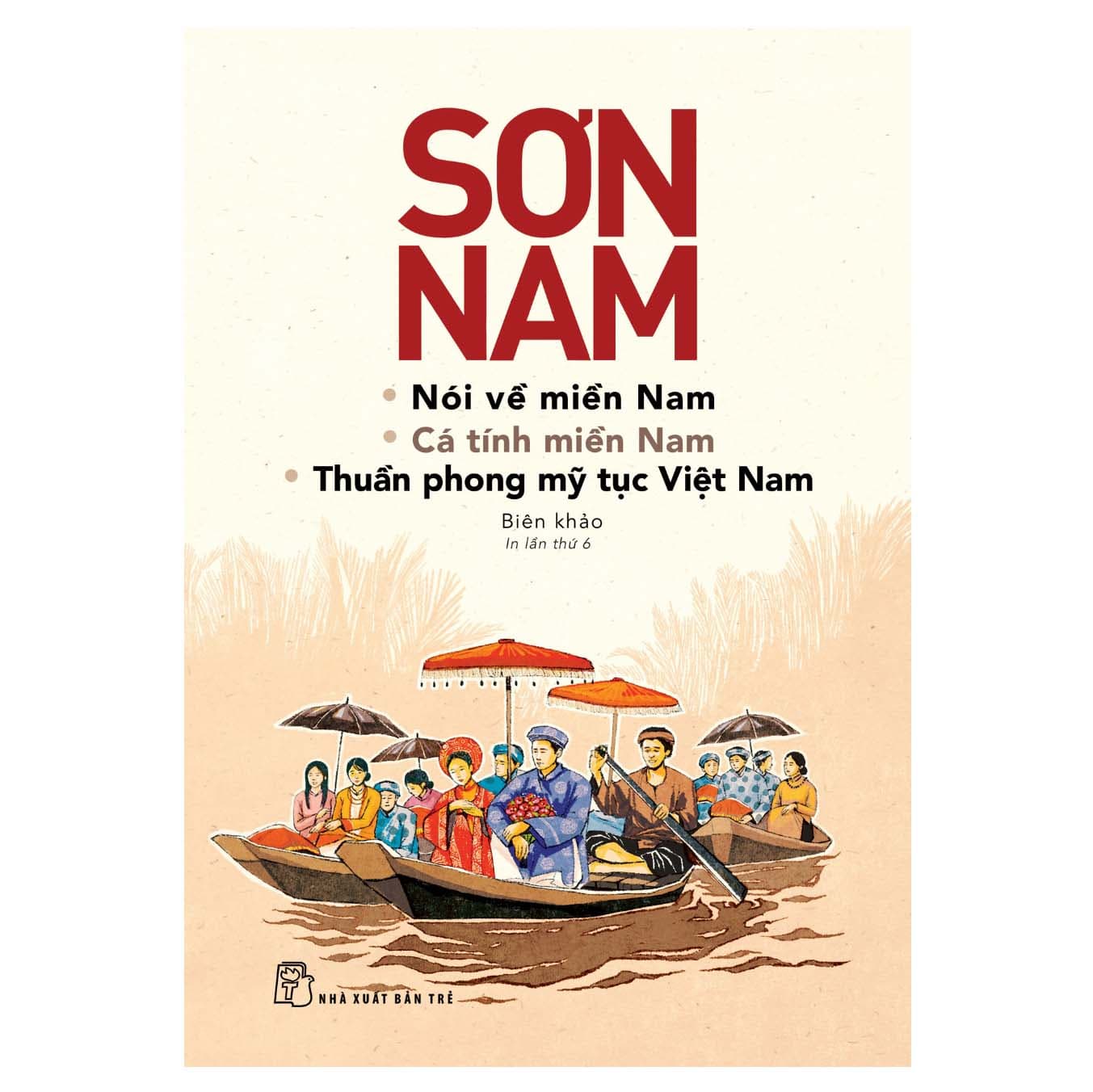 Sách Sơn Nam Nói Về Miền Nam Cá Tính Miền Nam Thuần Phong Mỹ Tục Việt Nam