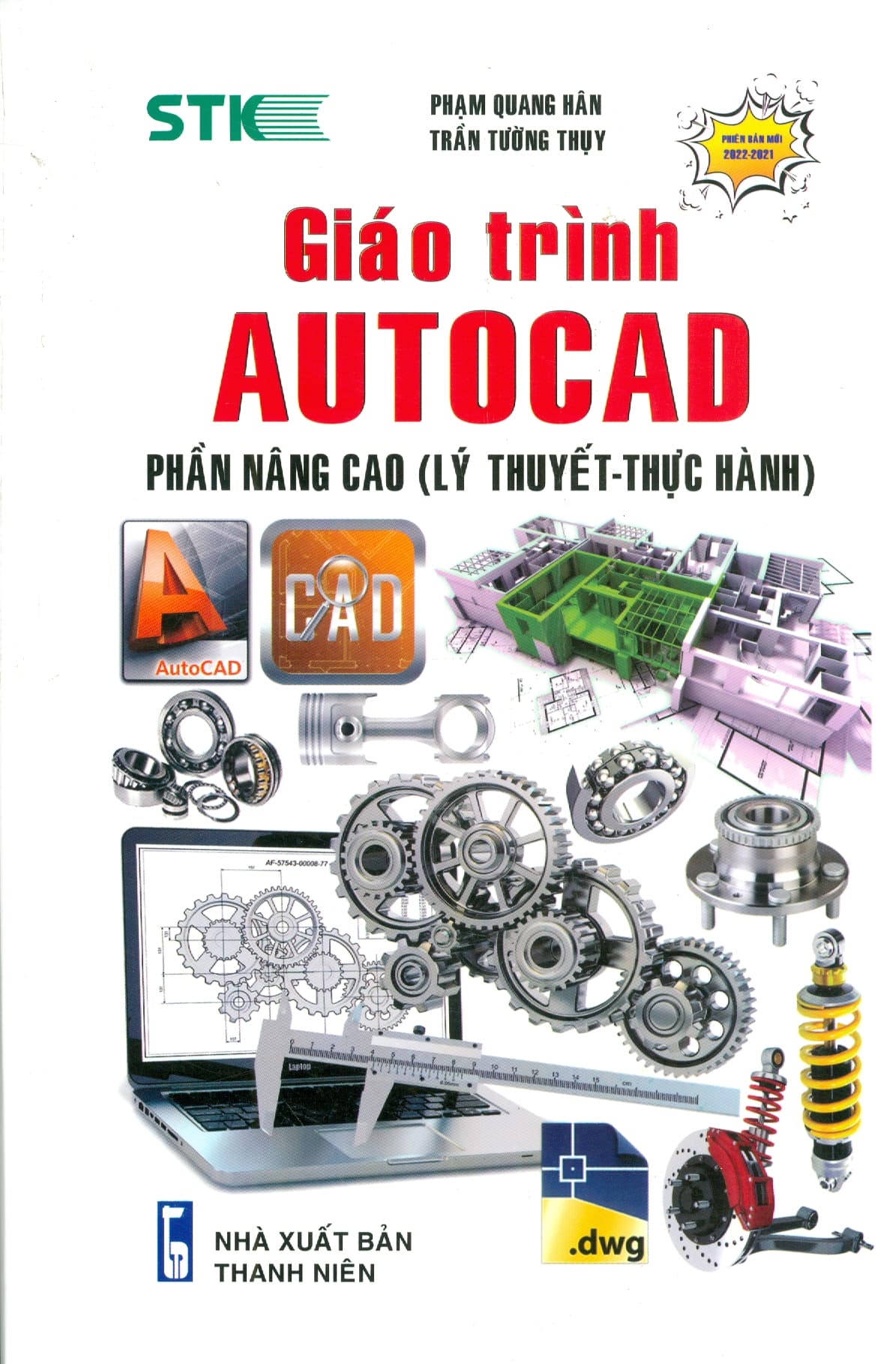 GIÁO TRÌNH AUTOCAD PHẦN NÂNG CAO Lý Thuyết Thực hành Dùng cho các phiên bản Autocad 2022 2021