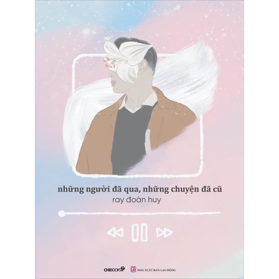Sách Những Người Đã Qua Những Chuyện Đã Cũ