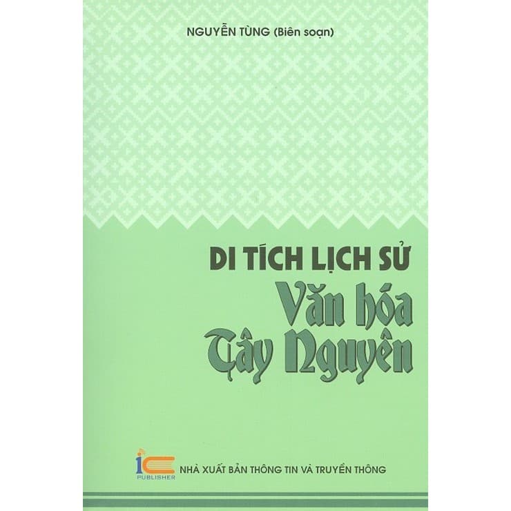 Sách Di Tích Lịch Sử Văn Hóa Tây Nguyên