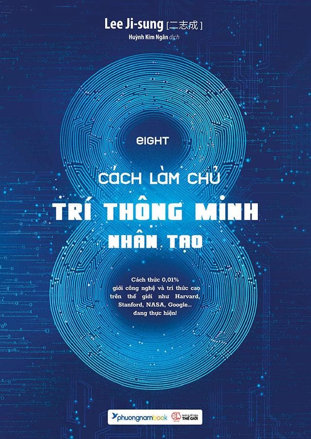 Sách EIGHT 8 Cách Làm Chủ Trí Thông Minh Nhân Tạo Bìa mềm