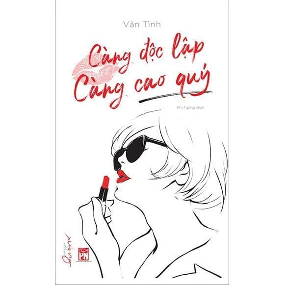 Càng Độc Lập Càng Cao Quý Cuốn Sách Kỹ Năng Tuyệt Vời Dành Cho Các Bạn Nữ Tặng Kèm Bookmark Happy Life Siêu Xinh