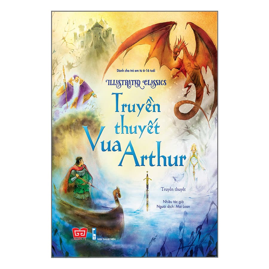 Sách Illustrated Classics Truyền Thuyết Vua Arthur