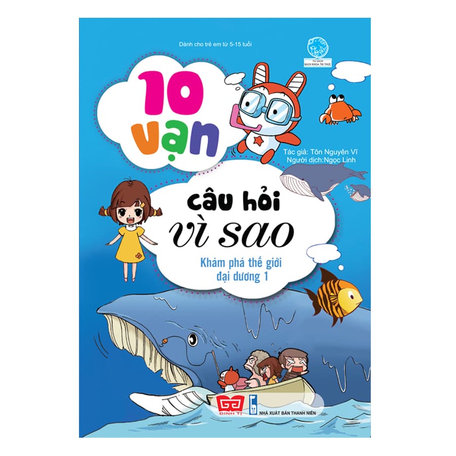 Sách 10 Vạn Câu Hỏi Vì Sao Khám Phá Thế Giới Đại Dương 1 Tái Bản