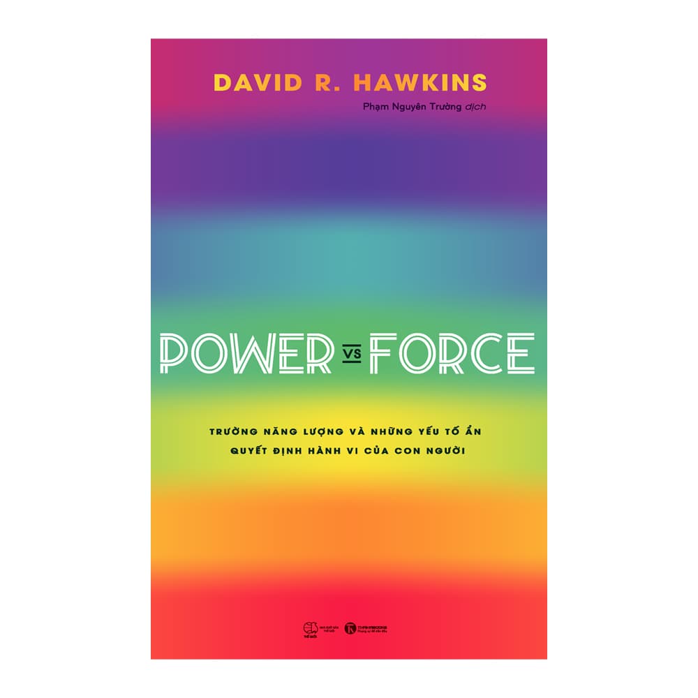 Power vs Force Trường năng lượng và những nhân tố quyết định tinh thần sức khỏe con người Tái bản 2022