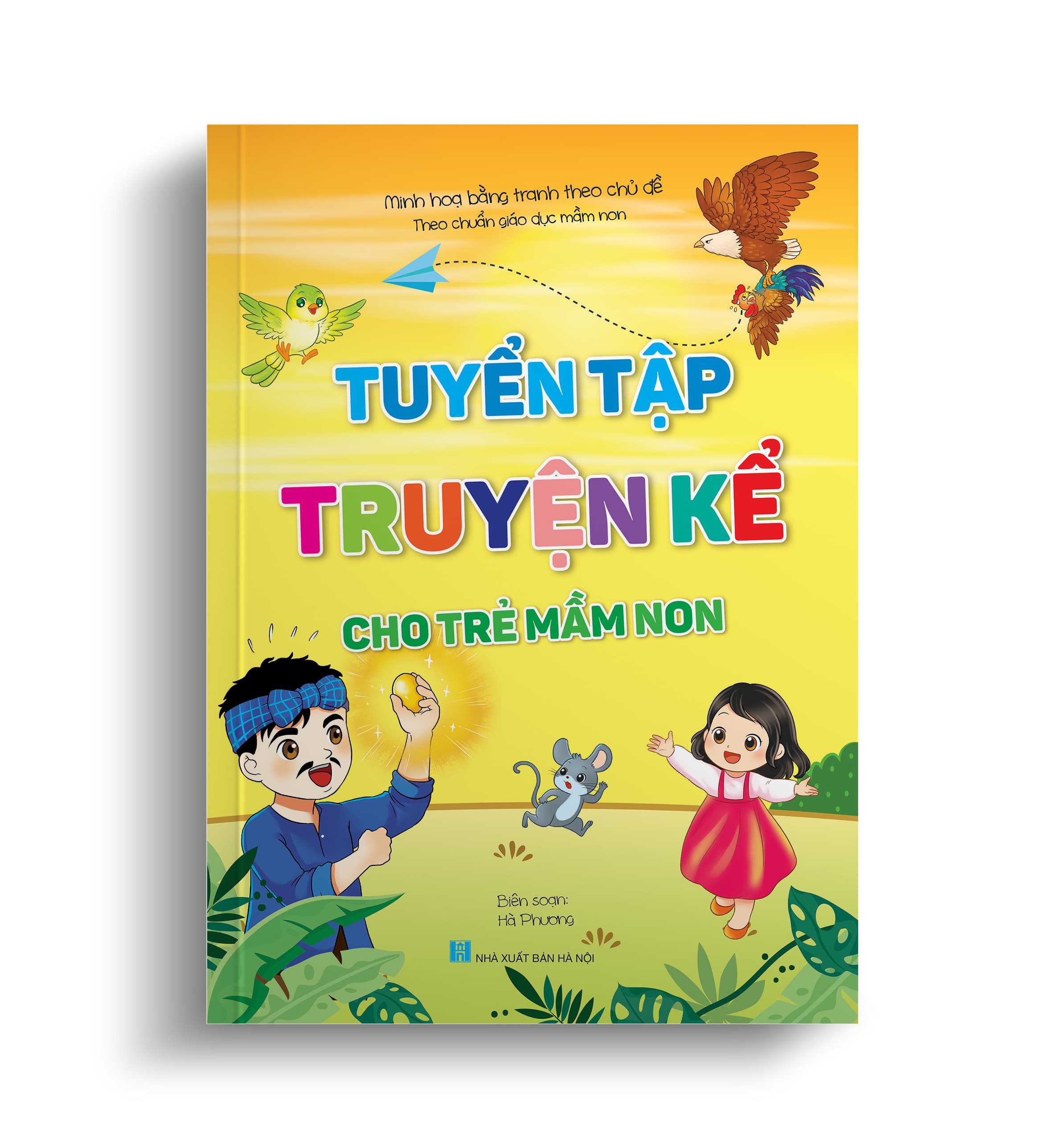 Truyện kể cho trẻ mầm non Tuyển tập Tranh minh họa sống động Theo chuẩn giáo dục mầm non