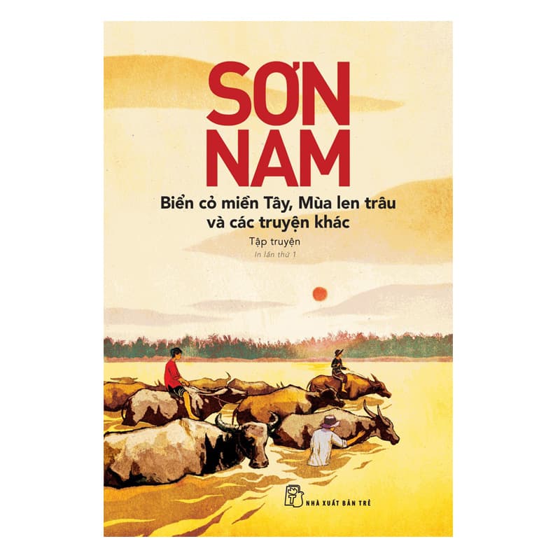 Biển Cỏ Miền Tây Mùa Len Trâu Và Các Truyện Khác
