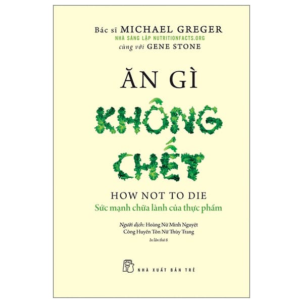 Sách Ăn Gì Không Chết Sức Mạnh Chữa Lành Của Thực Phẩm
