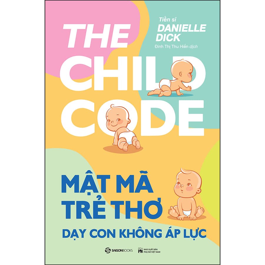 Sách Mật Mã Trẻ Thơ Dạy Con Không Áp Lực