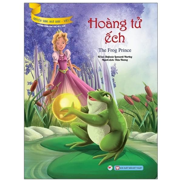 Hoàng Tử Ếch Truyện Dành Cho Trẻ Từ 3 Tuổi Truyện Song Ngữ Anh việt