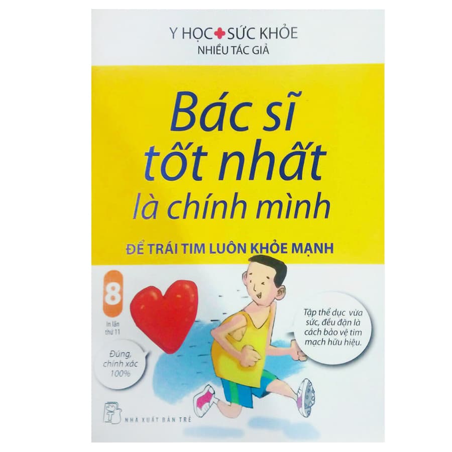Sách Bác Sĩ Tốt Nhất Là Chính Mình Tập 8 Để Trái Tim Luôn Khỏe Mạnh Tái Bản 2019
