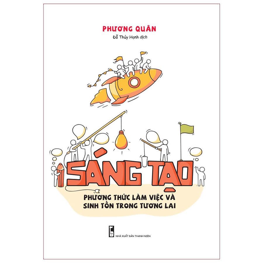 Sách Sáng Tạo Phương Thức Làm Việc Và Sinh Tồn Trong Tương Lai