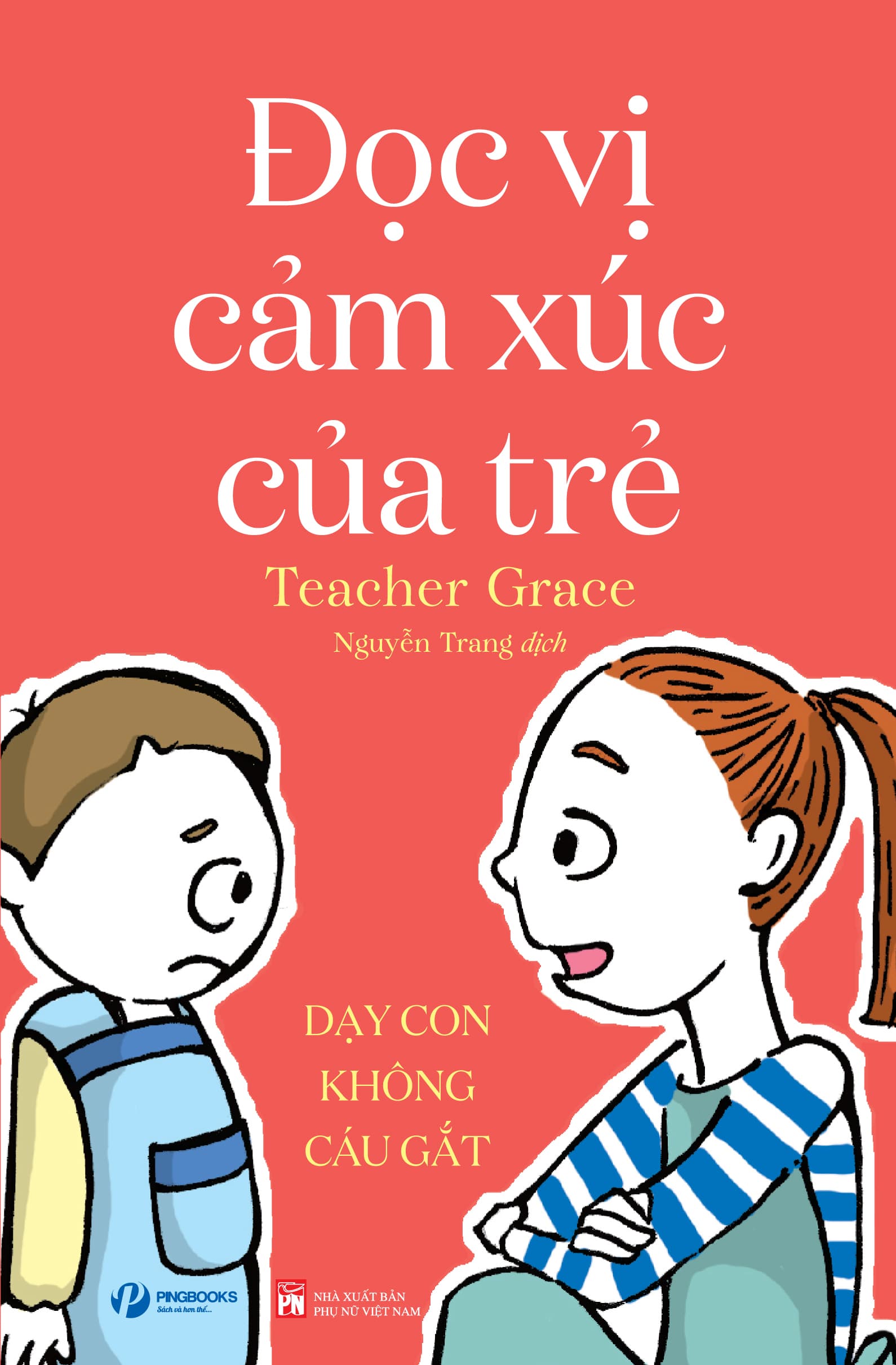 Sách ĐỌC VỊ CẢM XÚC CỦA TRẺ Dạy con không cáu gắt
