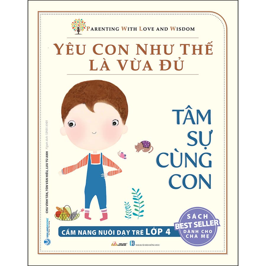 Sách Yêu Con Như Thế Là Vừa Đủ Tâm Sự Cùng Con Cẩm Nang Nuôi Dạy Trẻ Lớp 4