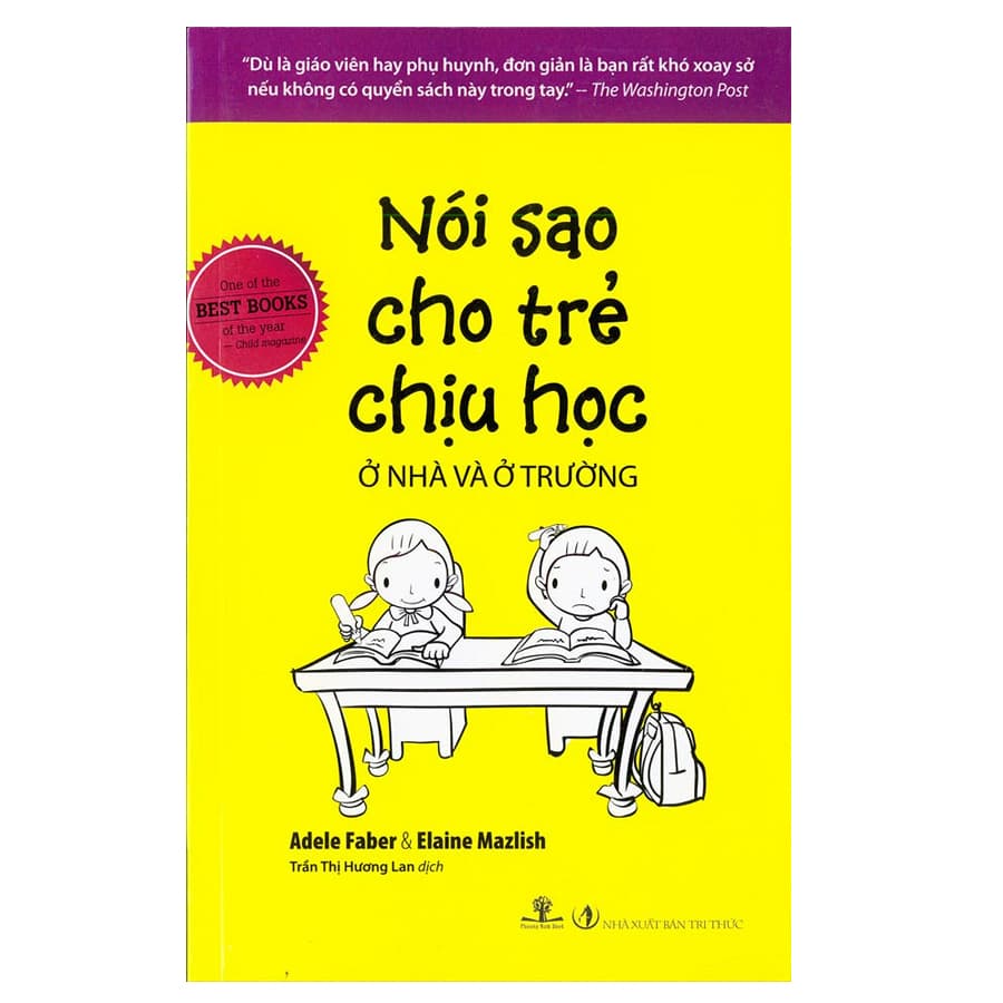 Sách Nói Sao Cho Trẻ Chịu Học Ở Nhà Và Ở Trường Tái Bản 2017