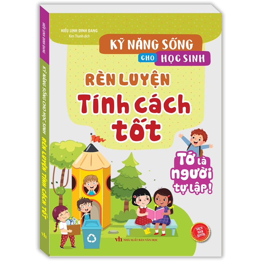 Kỹ Năng Sống Cho Học Sinh Rèn Luyện Tính Cách Tốt Sách Bản Quyền