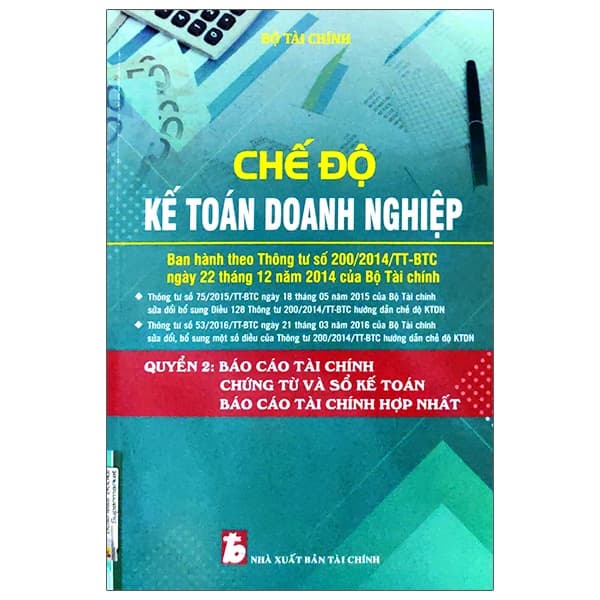 Chế Độ Kế Toán Doanh Nghiệp Quyển 2 Báo Cáo Tài Chính Chứng Từ Và Sổ Sách Kế Toán Báo Cáo Tài Chính Hợp Nhất