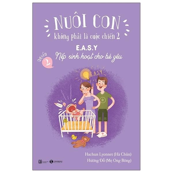 Nuôi Con Không Phải Là Cuộc Chiến 2 E.A.S.Y Nếp Sinh Hoạt Cho Bé Yêu Tái Bản 2021