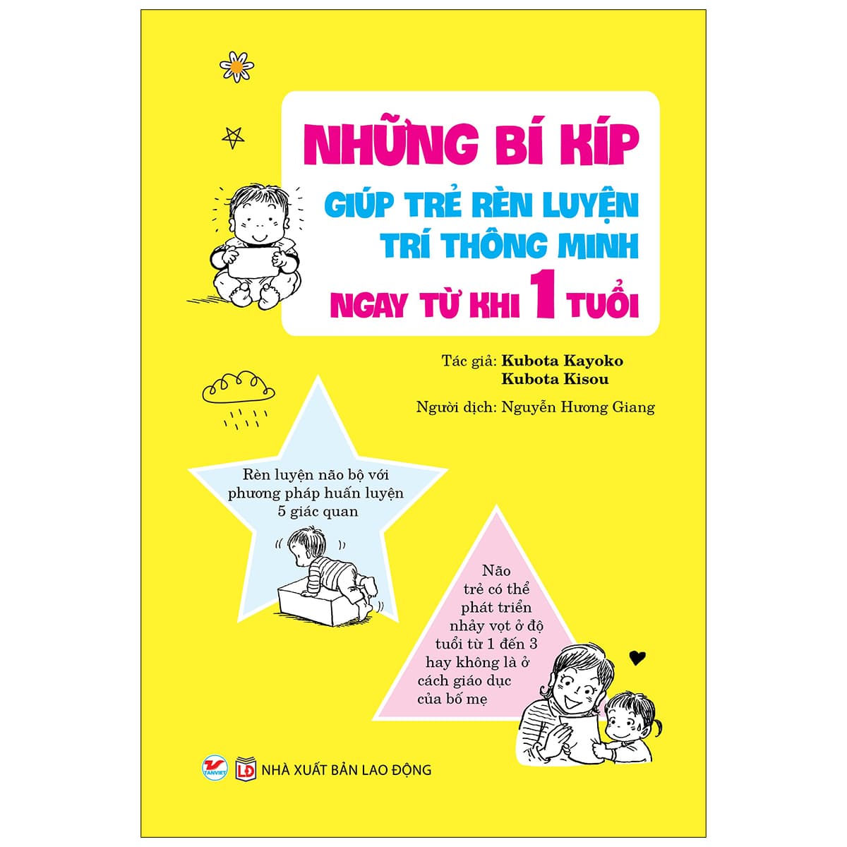 Sách Những Bí Kíp Giúp Trẻ Rèn Luyện Trí Thông Minh Ngay Từ Khi 1 Tuổi
