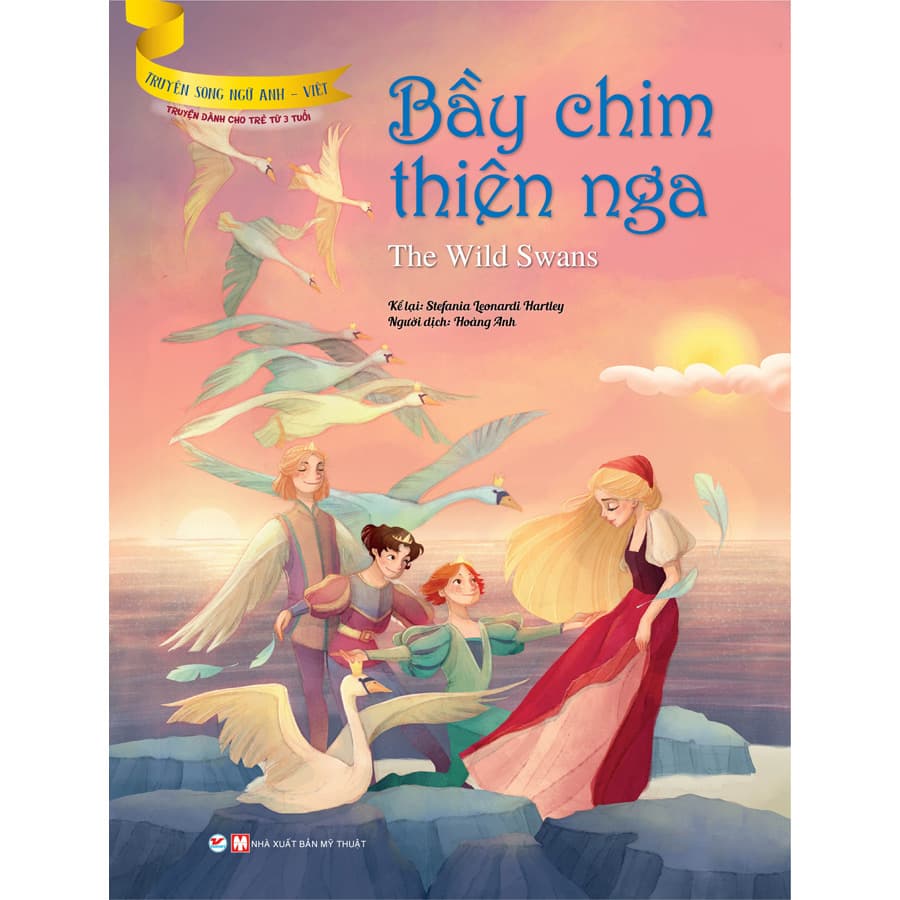 Bầy Chim Thiên Nga Truyện Dành Cho Trẻ Từ 3 Tuổi Truyện Song Ngữ Anh Việt