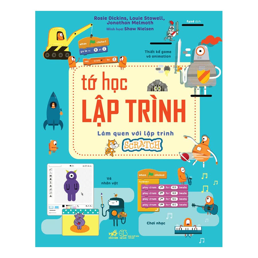 Sách Tớ Học Lập Trình Làm Quen Với Lập Trình Scratch Tái Bản