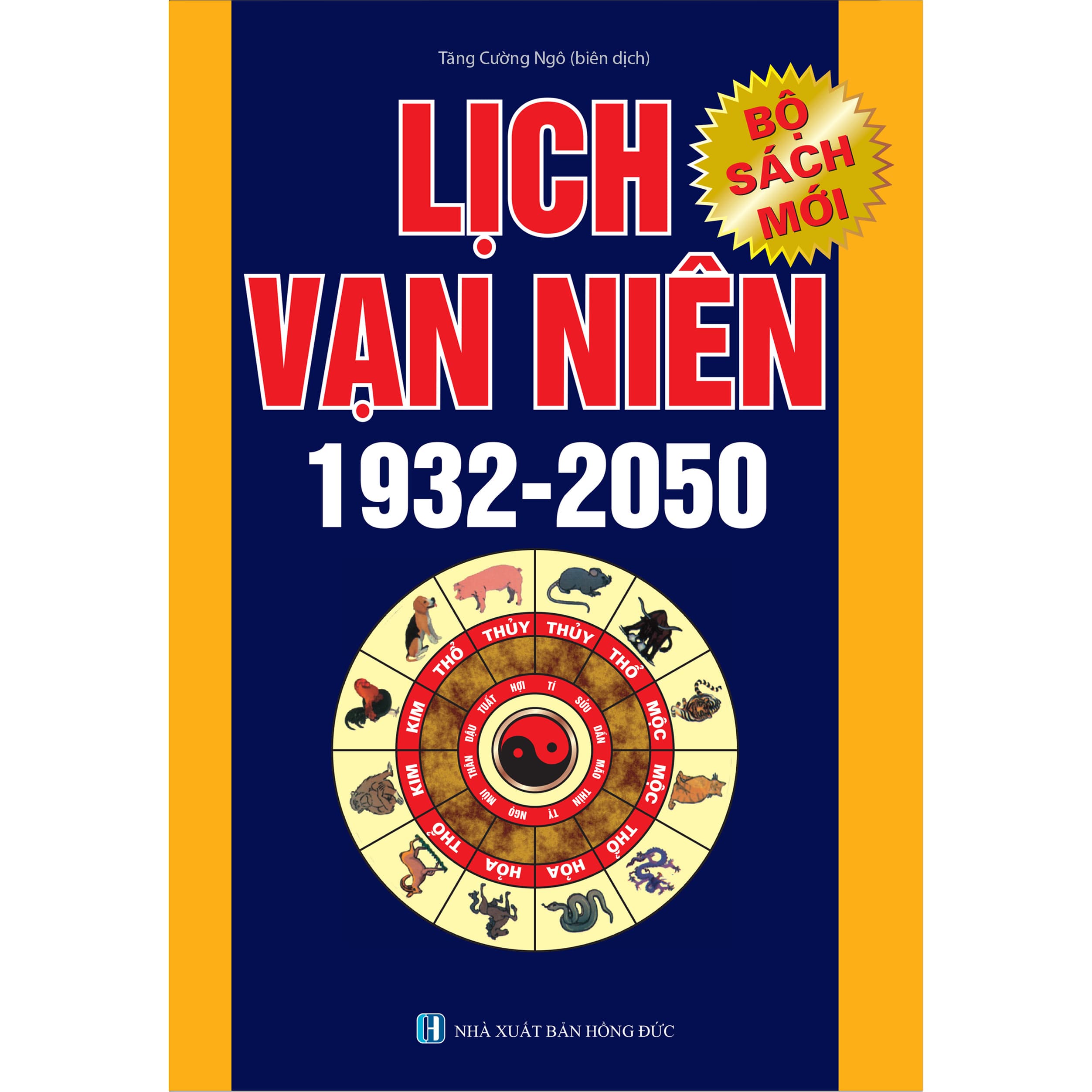 Lịch Vạn Niên 1932 2050 Tái Bản Tăng Cường Ngô Biên Dịch Sách Kiến Thức Tổng Hợp Tặng Kèm Bookmark Happy Life