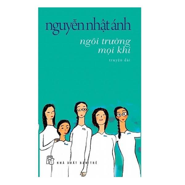 Nguyễn Nhật Ánh Ngôi Trường Mọi Khi