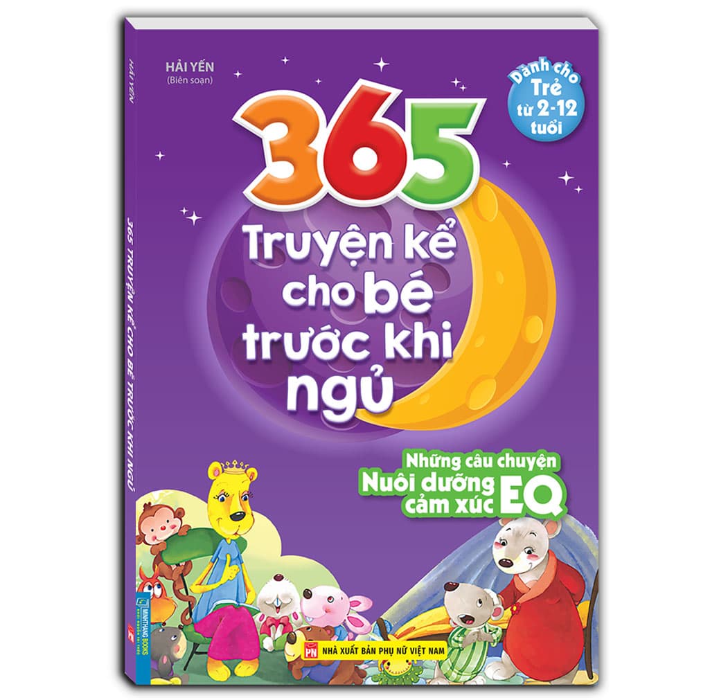365 truyện kể cho bé trước khi ngủ Những câu chuyện nuôi dưỡng cảm xúc EQ 2 12 tuổi
