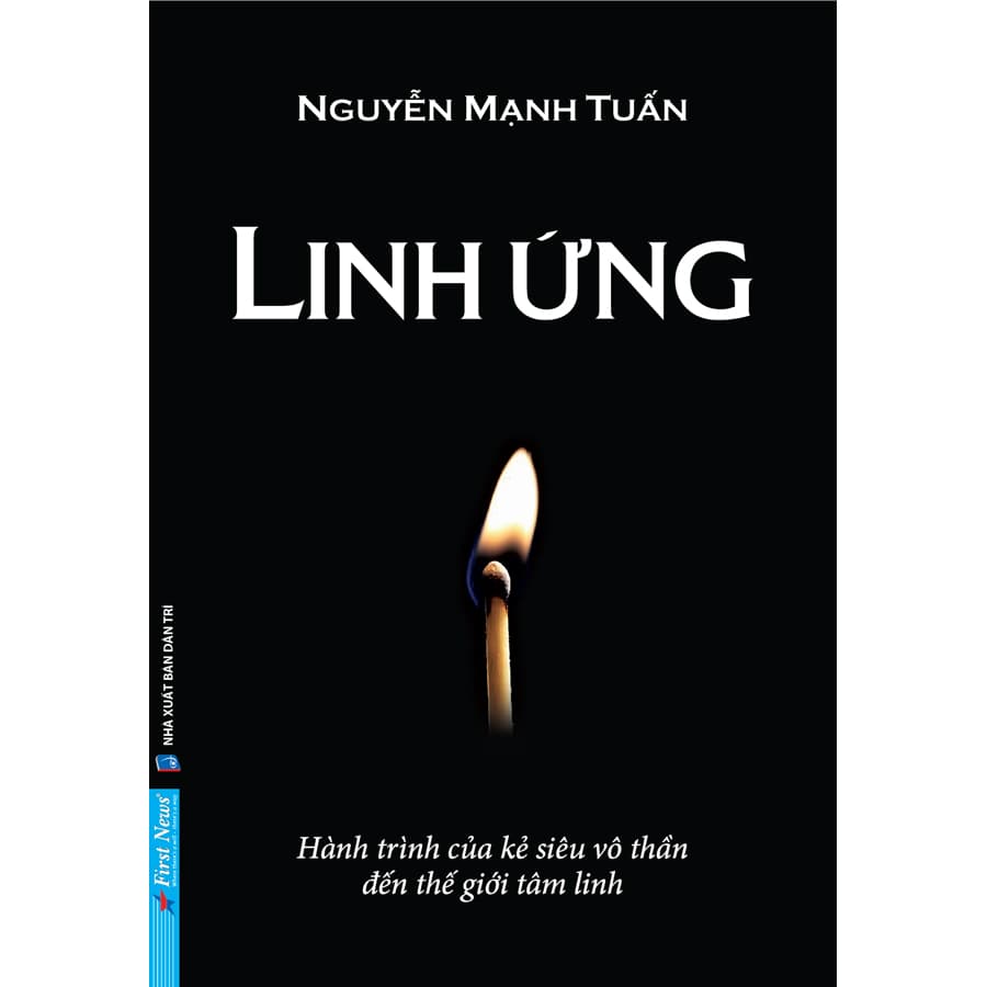 Sách Linh Ứng Hành Trình Của Kẻ Siêu Vô Thần Đến Thế Giới Tâm Linh