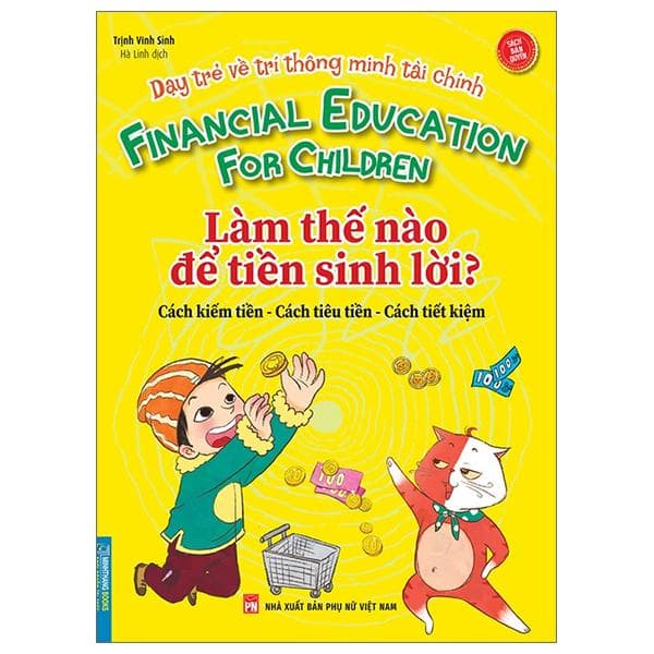 Dạy Trẻ Về Trí Thông Minh Tài Chính Làm Thế Nào Để Tiền Sinh Lời