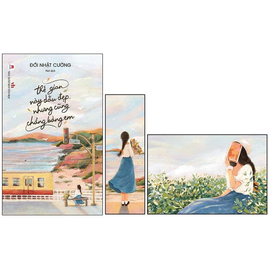 Sách Thế Gian Này Dẫu Đẹp Nhưng Cũng Chẳng Bằng Em Tặng Kèm 1 Postcard 1 Bookmark