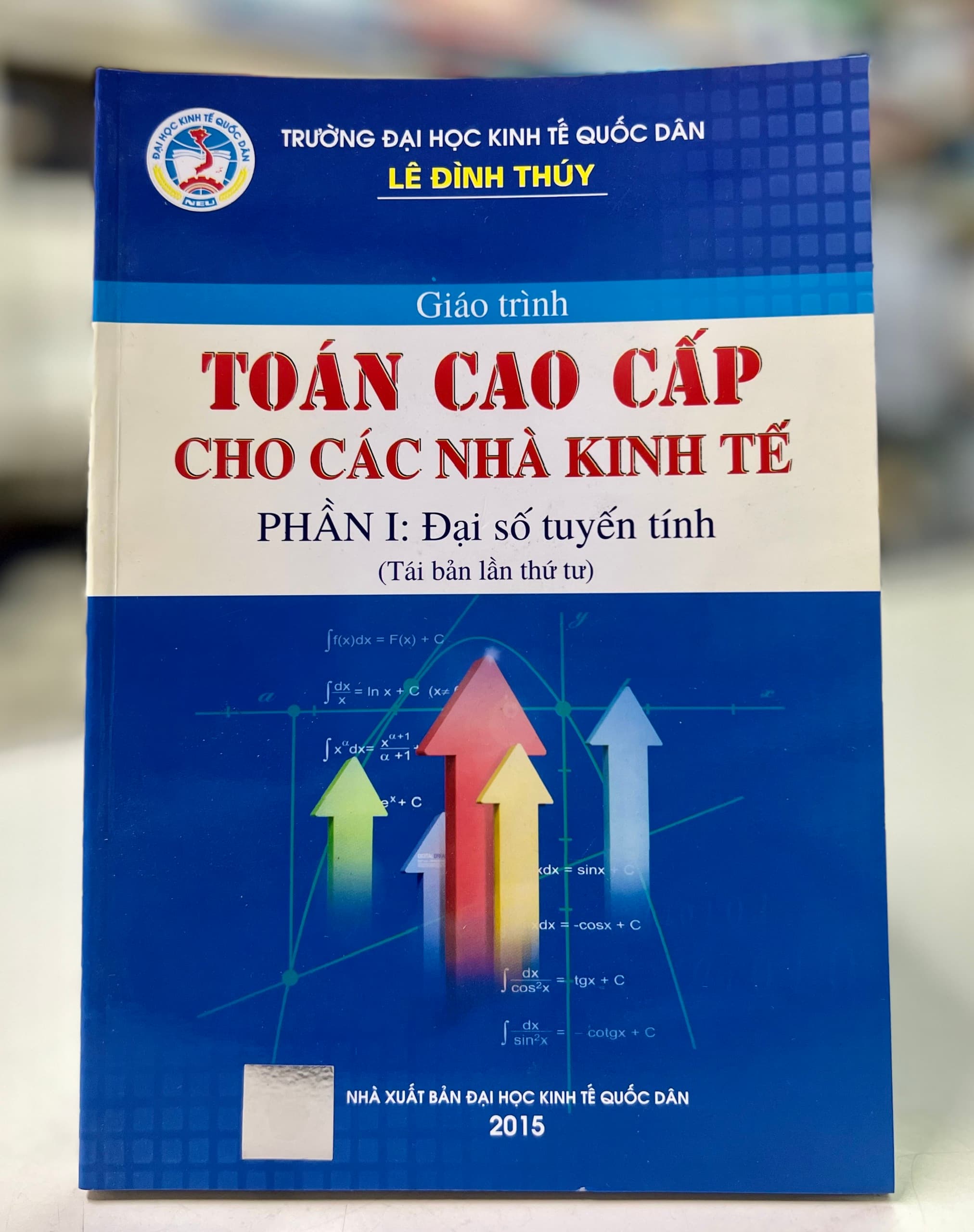 Giáo trình Toán cao cấp cho các nhà kinh tế Phần I Đại số tuyến tính Tái bản lần thứ tư