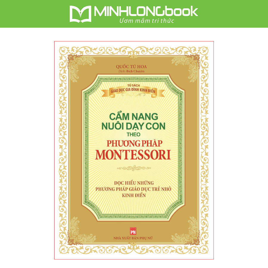 Sách Phương Pháp Montessori Cẩm Nang Nuôi Dạy Con