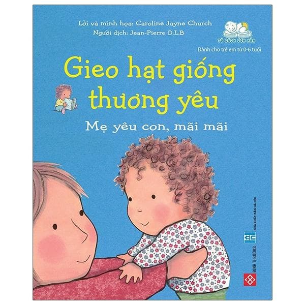 Gieo Hạt Giống Thương Yêu Mẹ Yêu Con Mãi Mãi