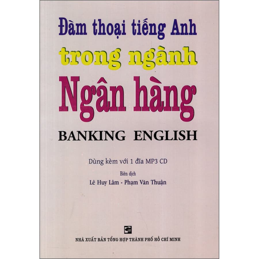 Sách Đàm Thoại Tiếng Anh Trong Ngành Ngân Hàng Kèm CD